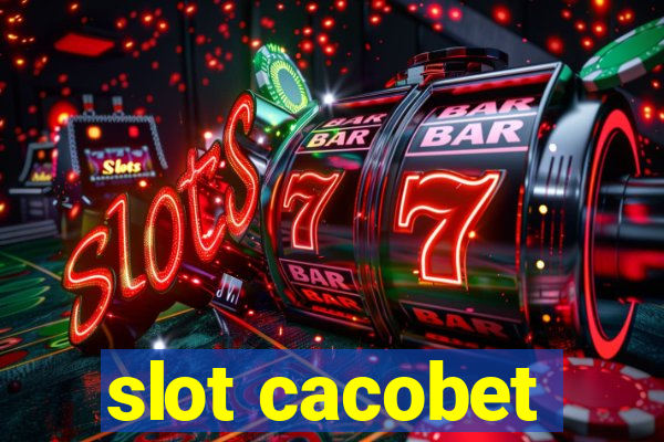 slot cacobet